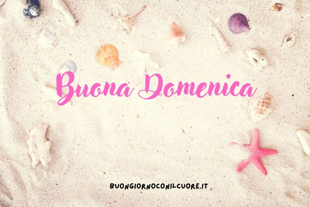 buona domenica buongiornoconilcuore