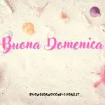 buona domenica buongiornoconilcuore
