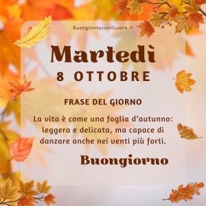 frase del giorno di oggi martedì 8 ottobre