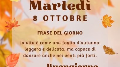frase del giorno di oggi martedì 8 ottobre