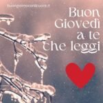 BUON GIOVEDì 9 GENNAIO 2025