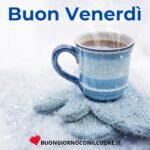Buon venerdì invernale buongiorno