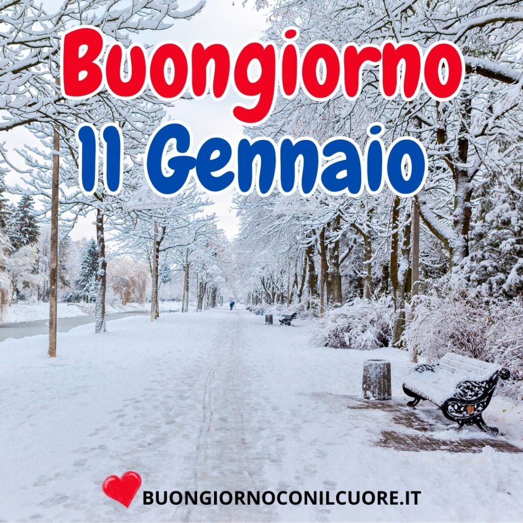 buongiorno 11 gennaio